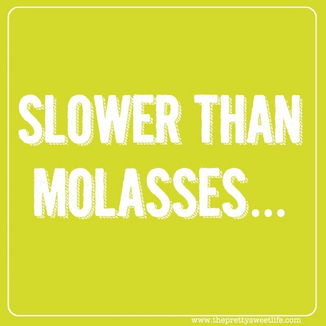 slow-as-molasses.jpg
